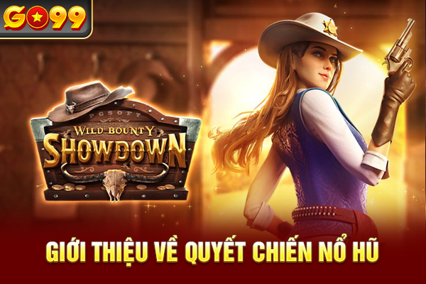 Giới thiệu về Quyết Chiến nổ hũ