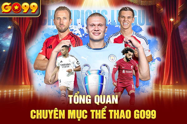 Tổng quan chuyên mục thể thao Go99